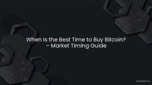 When Is the Best Time to Buy Bitcoin? – Market Timing Guide