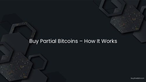 Buy Partial Bitcoins – How It Works