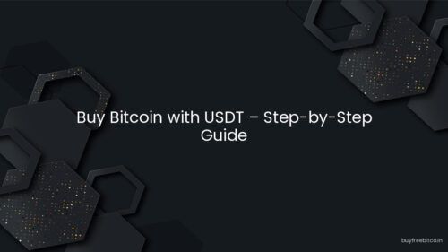 Buy Bitcoin with USDT – Step-by-Step Guide