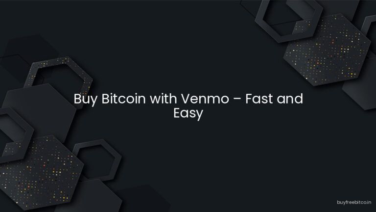 Buy Bitcoin with Venmo – Fast and Easy