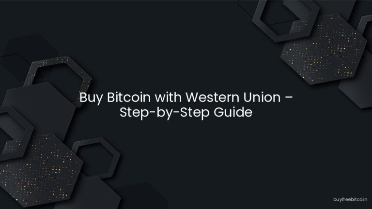 Buy Bitcoin with Western Union – Step-by-Step Guide