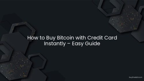 How to Buy Bitcoin with Credit Card Instantly – Easy Guide