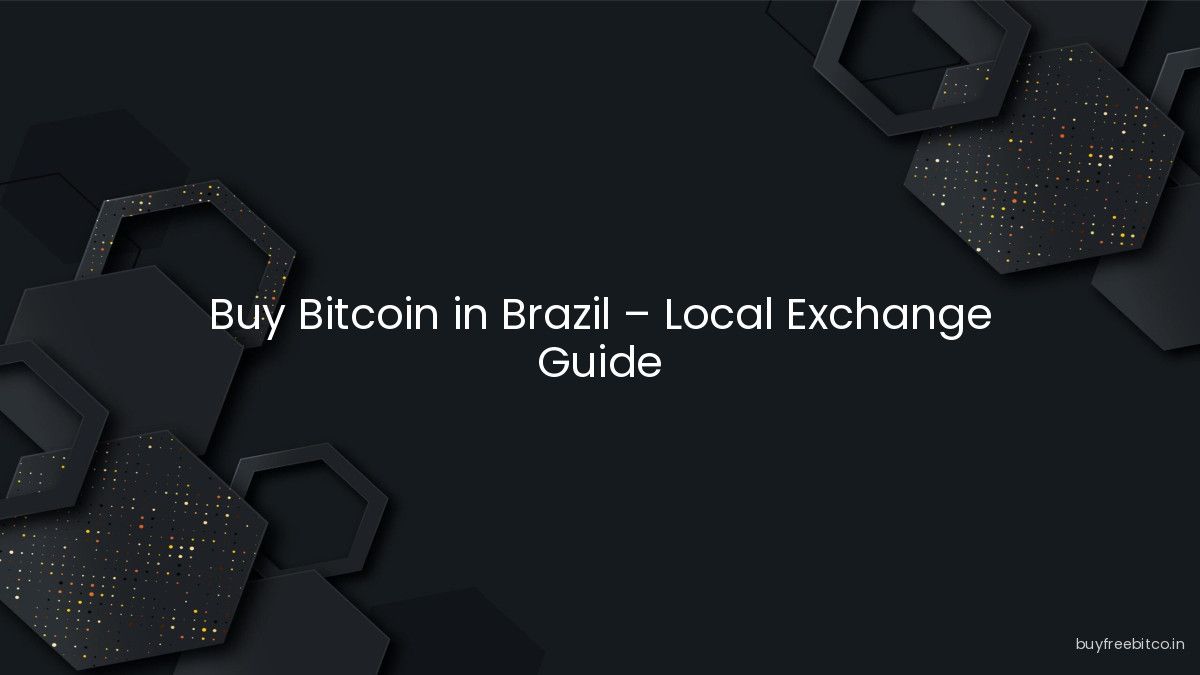 Buy Bitcoin in Brazil – Local Exchange Guide