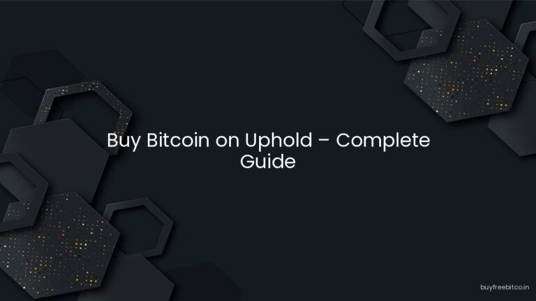 Buy Bitcoin on Uphold – Complete Guide