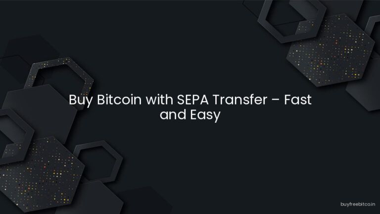 Buy Bitcoin with SEPA Transfer – Fast and Easy