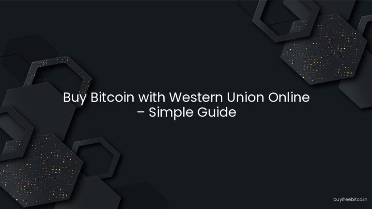 Buy Bitcoin with Western Union Online – Simple Guide