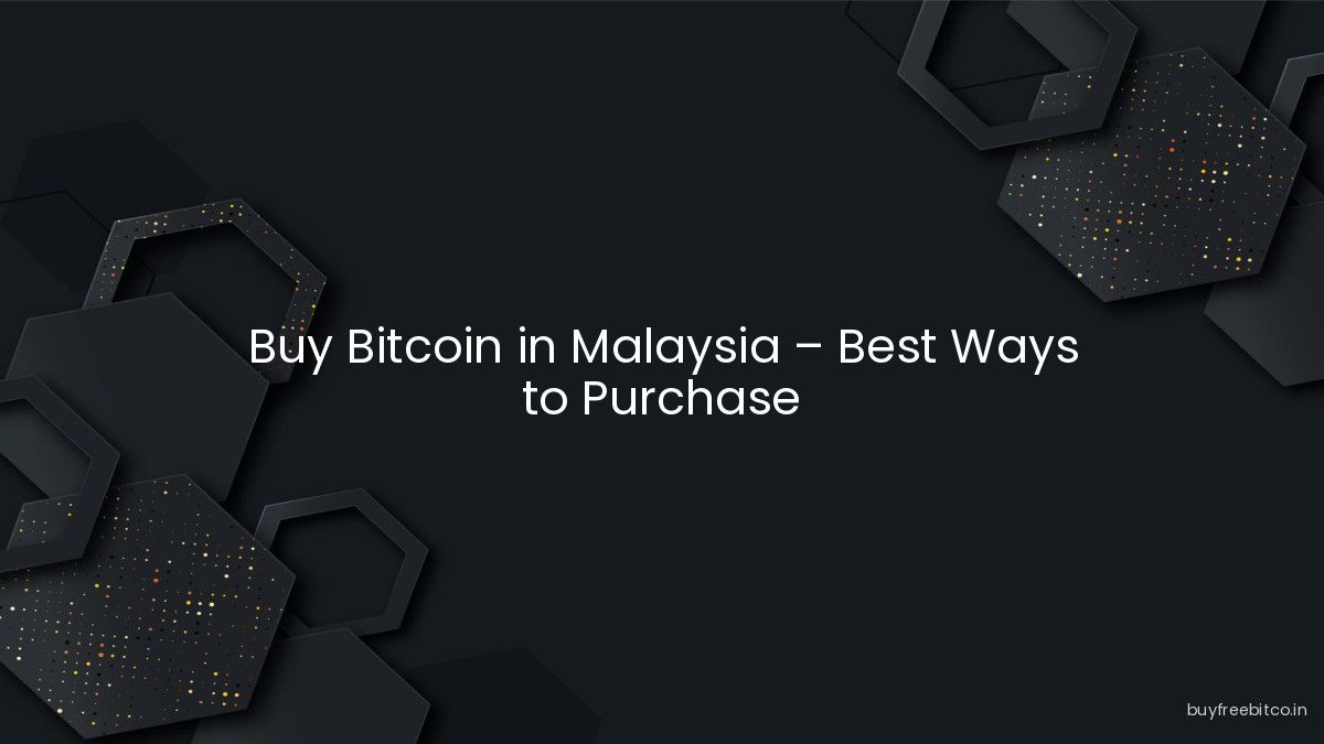 Buy Bitcoin in Malaysia – Best Ways to Purchase