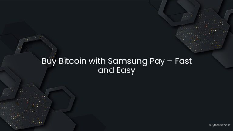 Buy Bitcoin with Samsung Pay – Fast and Easy
