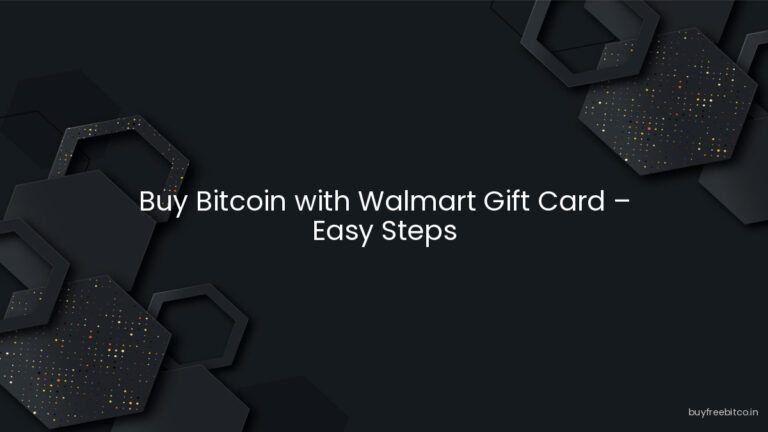 Buy Bitcoin with Walmart Gift Card – Easy Steps
