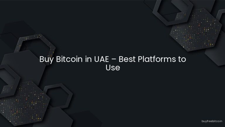 Buy Bitcoin in UAE – Best Platforms to Use