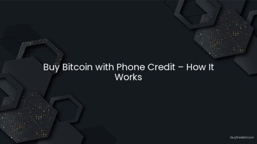 Buy Bitcoin with Phone Credit – How It Works