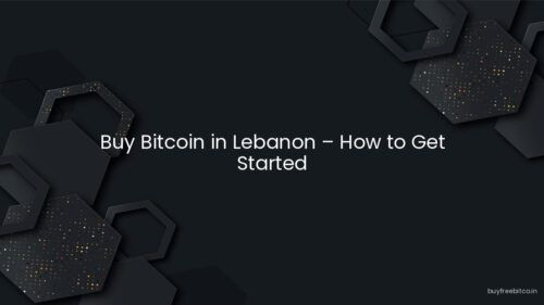 Buy Bitcoin in Lebanon – How to Get Started