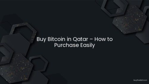 Buy Bitcoin in Qatar – How to Purchase Easily