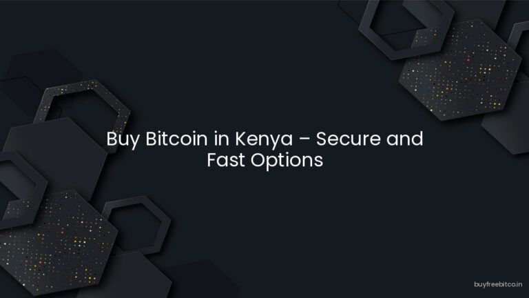 Buy Bitcoin in Kenya – Secure and Fast Options