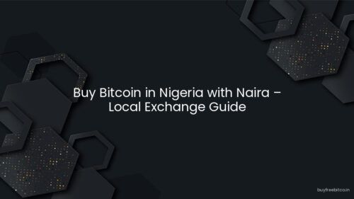 Buy Bitcoin in Nigeria with Naira – Local Exchange Guide