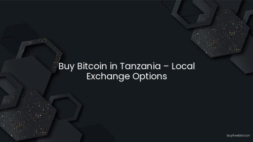 Buy Bitcoin in Tanzania – Local Exchange Options