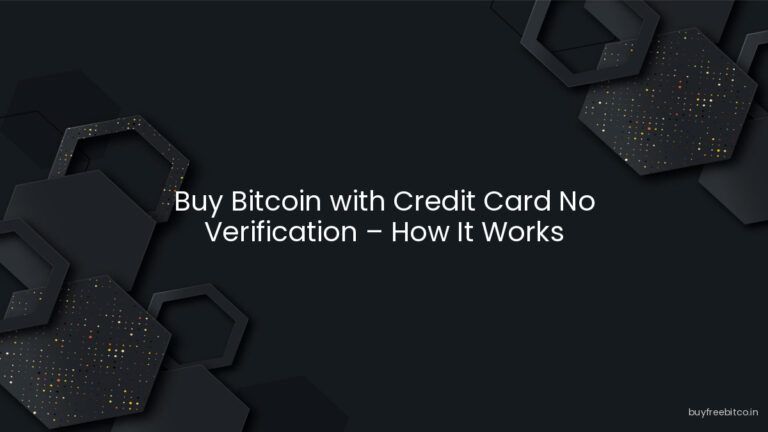 Buy Bitcoin with Credit Card No Verification – How It Works