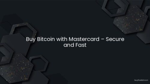 Buy Bitcoin with Mastercard – Secure and Fast
