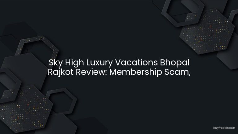 Sky High Luxury Vacations Bhopal Rajkot Review: Membership Scam, Flight Ticket Fraud & False Booking Promises?