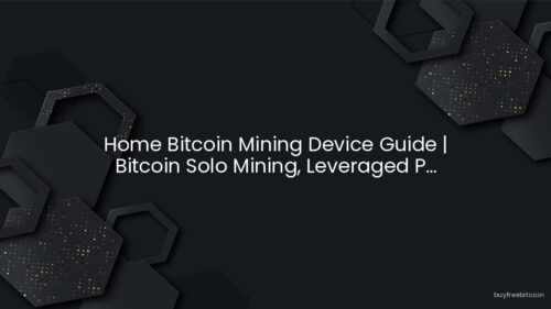 Home Bitcoin Mining Device Guide | Bitcoin Solo Mining, Leveraged P...