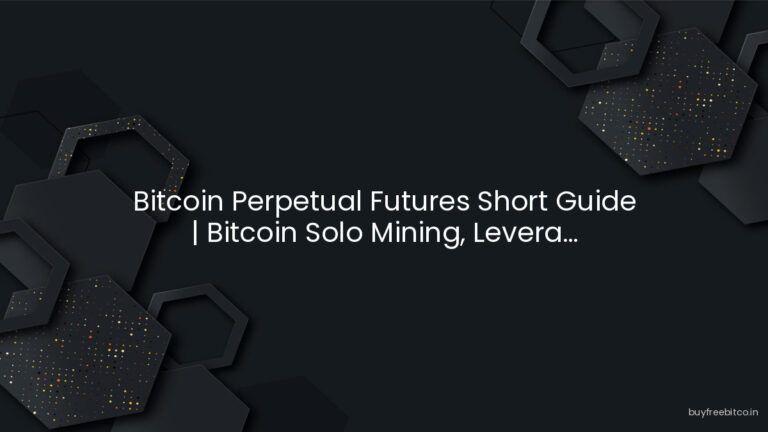 Bitcoin Perpetual Futures Short Guide | Bitcoin Solo Mining, Levera…