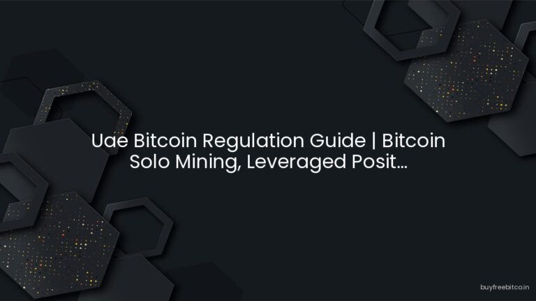 Uae Bitcoin Regulation Guide | Bitcoin Solo Mining, Leveraged Posit…