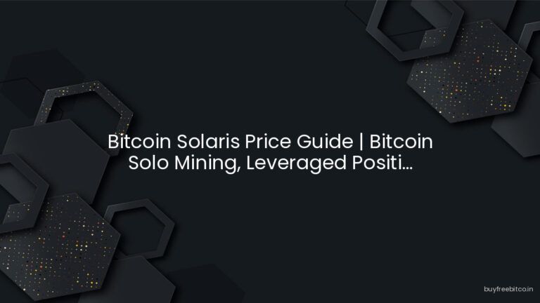 Bitcoin Solaris Price Guide | Bitcoin Solo Mining, Leveraged Positi…