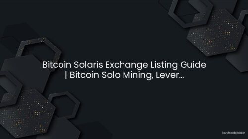 Bitcoin Solaris Exchange Listing Guide | Bitcoin Solo Mining, Lever…