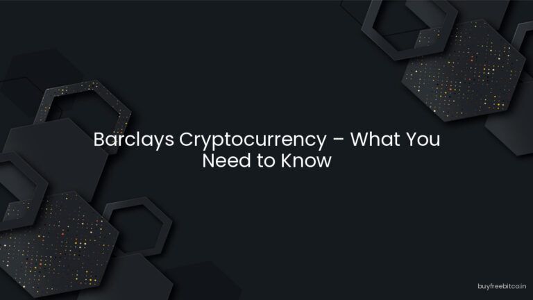 Barclays Cryptocurrency – What You Need to Know