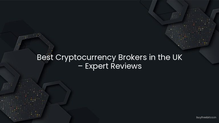 Best Cryptocurrency Brokers in the UK – Expert Reviews