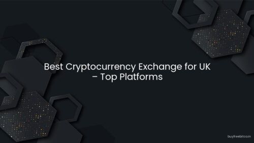Best Cryptocurrency Exchange for UK – Top Platforms