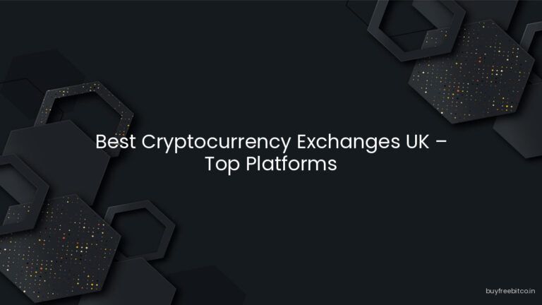 Best Cryptocurrency Exchanges UK – Top Platforms