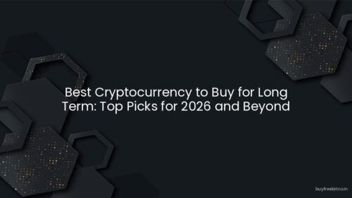 Best Cryptocurrency to Buy for Long Term: Top Picks for 2026 and Beyond