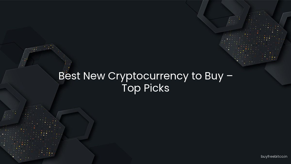 Best New Cryptocurrency to Buy – Top Picks