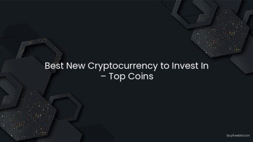Best New Cryptocurrency to Invest In – Top Coins
