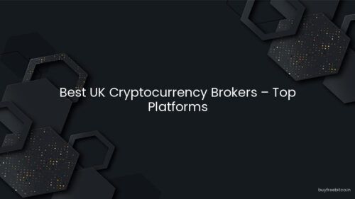Best UK Cryptocurrency Brokers – Top Platforms