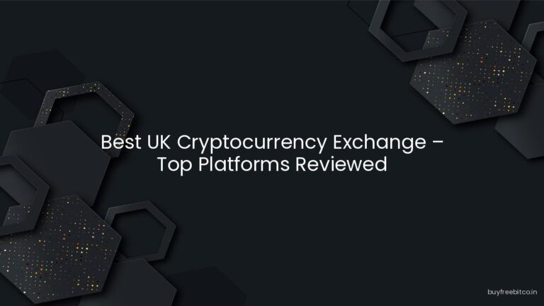 Best UK Cryptocurrency Exchange – Top Platforms Reviewed