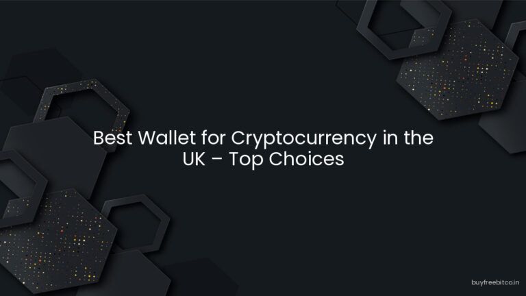 Best Wallet for Cryptocurrency in the UK – Top Choices