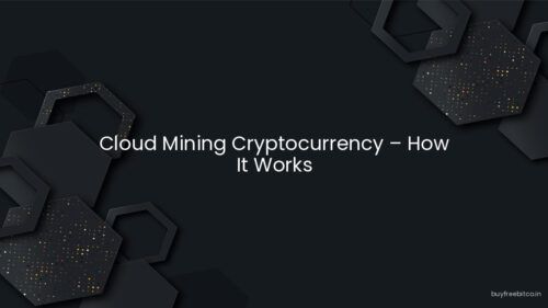 Cloud Mining Cryptocurrency – How It Works