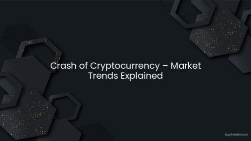 Crash of Cryptocurrency – Market Trends Explained