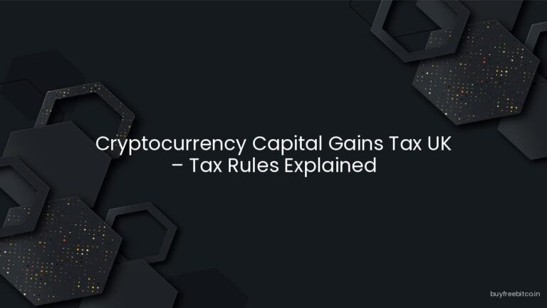 Cryptocurrency Capital Gains Tax UK – Tax Rules Explained