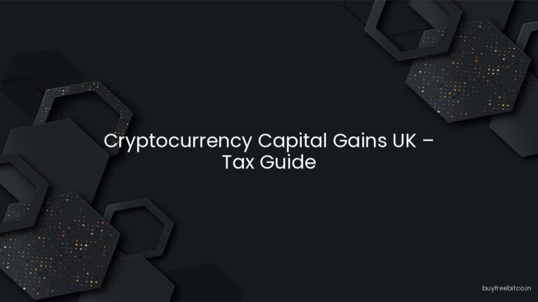 Cryptocurrency Capital Gains UK – Tax Guide