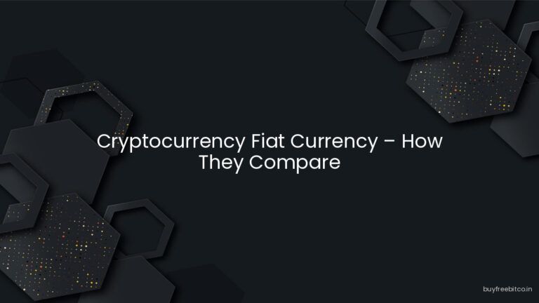 Cryptocurrency Fiat Currency – How They Compare