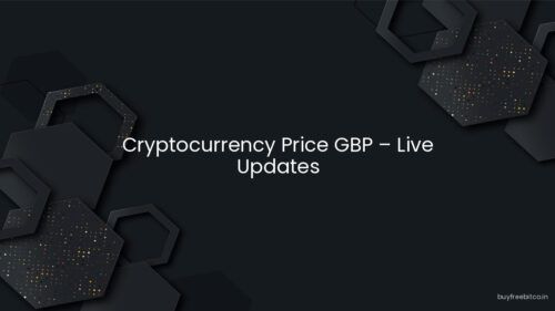 Cryptocurrency Price GBP – Live Updates