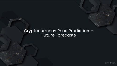 Cryptocurrency Price Prediction – Future Forecasts