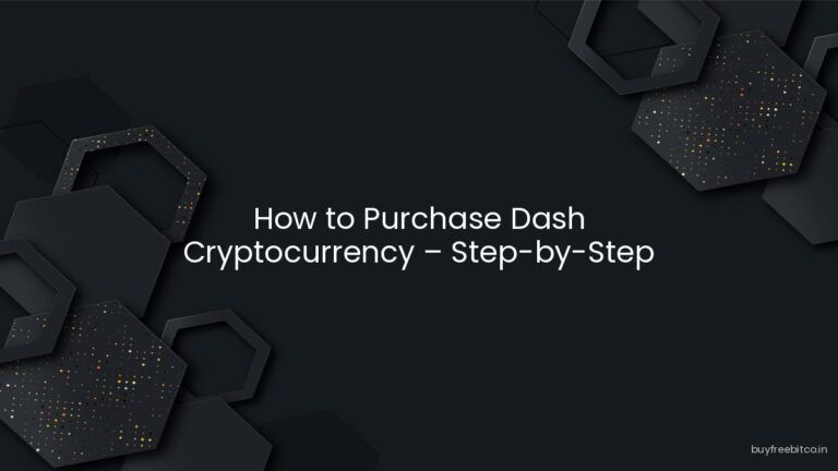 How to Purchase Dash Cryptocurrency – Step-by-Step Guide