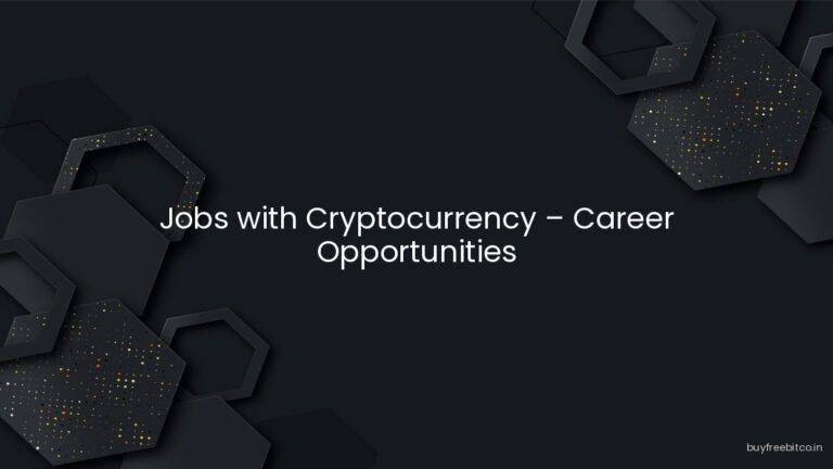 Jobs with Cryptocurrency – Career Opportunities