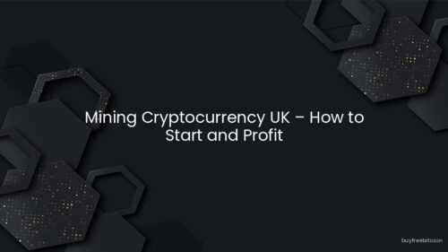 Mining Cryptocurrency UK – How to Start and Profit
