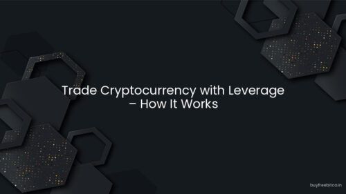 Trade Cryptocurrency with Leverage – How It Works