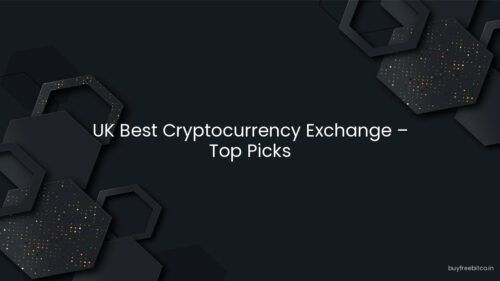 UK Best Cryptocurrency Exchange – Top Picks